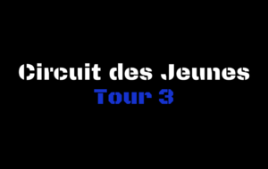 Circuit des Jeunes | Tour 3